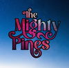 The Mighty Pines